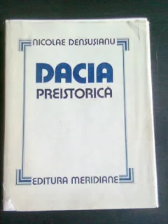 DACIA PREISTORICA-NICOLAE DENSUSIANU