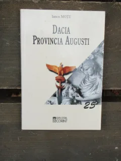 DACIA PROVINCIA AUGUSTI - IANCU MOTU