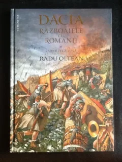 Dacia. Razboaiele cu romanii. Sarmisegetusa - Radu Oltean