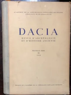 DACIA. REVUE D'ARCHEOLOGIE ET D'HISTOIRE ANCIENNE, NOUVELLE SERIE, VOL.II,1958