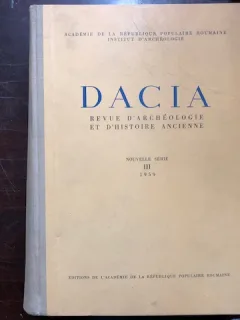 DACIA. REVUE D'ARCHEOLOGIE ET D'HISTOIRE ANCIENNE, NOUVELLE SERIE, VOL.III,1959