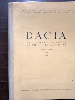 DACIA. REVUE D'ARCHEOLOGIE ET D'HISTOIRE ANCIENNE, NOUVELLE SERIE, VOL.XVII,1973