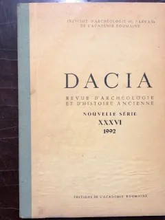 DACIA. REVUE D'ARCHEOLOGIE ET D'HISTOIRE ANCIENNE, NOUVELLE SERIE, VOL.XXXVI,1992