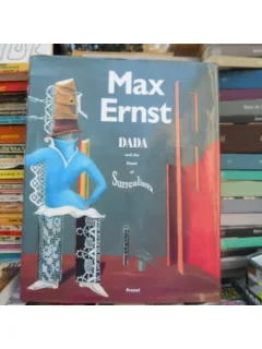 Dada and the dawn of Surrealism , Max Ernst