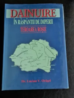 DAINUIRE. IN RASPANTIILE DE IMPERII - LUCIAN V. ORASEL
