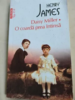Daisy Miller. O coarda prea intinsa - Henry James