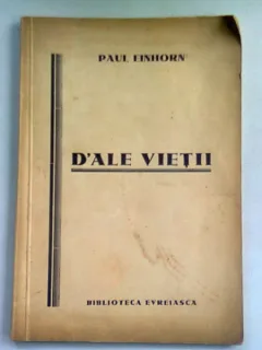 D'ALE VIETII - PAUL EINHORN  (CU DEDICATIE)