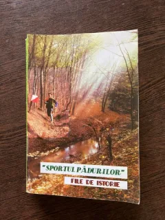 Dan Alexandru Sportul Padurilor. File de istorie volumul III