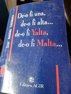 Dan Amedeu Lazarescu - De-o fi una, de-o fi alta... De-o fi Yalta, de-o fi Malta