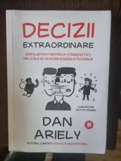 Dan Ariely - Decizii Extraordinare
