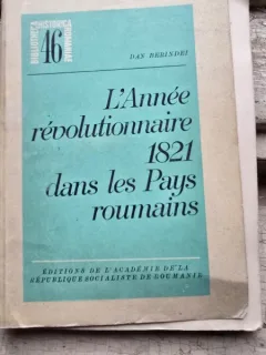 Dan Berindei - LAnnee Revolutionnaire 1821 dans les Pays Roumains  cu dedicatia autorului