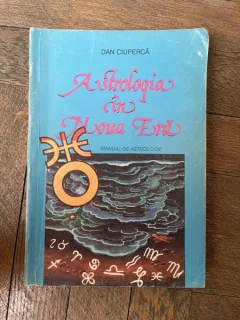 Dan Ciuperca Astrologia in Noua Era. Manual de Astrologie moderna