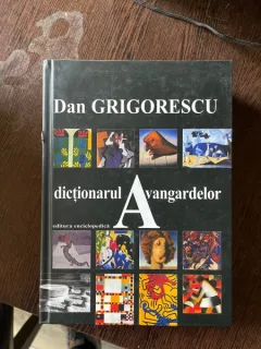 Dan Grigorescu - Dictionarul avangardelor