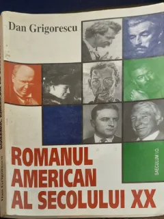 DAN GRIGORESCU - ROMANUL AMERICAN AL SECOLULUI XX {SAECULUM 1999, 351 PAG}