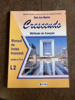 Dan Ion Nasta Crescendo Manual de limba franceza pentru clasa a X-a