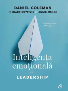 Daniel Goleman, Richard Boyatzis, Annie McKee Inteligenta emotionala in leadership