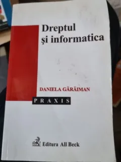 Daniela Garaiman - Dreptul si Informatica