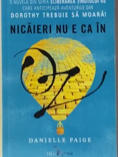 Danielle Paige - Nicaieri nu e ca in Oz