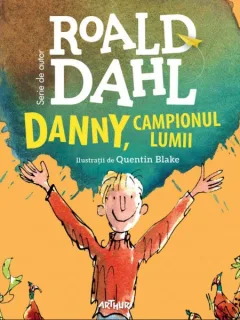 DANNY, CAMPIONUL LUMII - ROALD DAHL