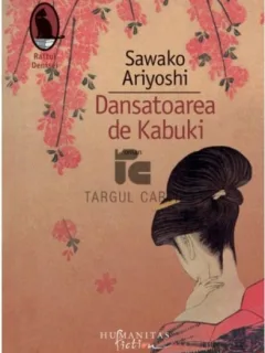 Dansatoarea de Kabuki - Sawako Ariyoshi