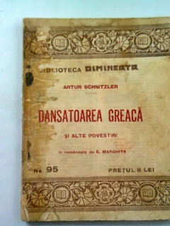 DANSATOAREA GREACA SI ALTE POVESTIRI - ARTUR SCHNITZLER