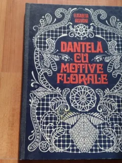 DANTELA CU MOTIVE FLORALE - ELISABETA IOSIVONI