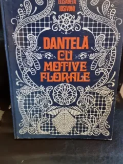 Dantela cu motive florare - Elisabeta Iosivoni