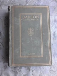 DANTON - LOUIS MADELIN  (CARTE IN LIMBA FRANCEZA)