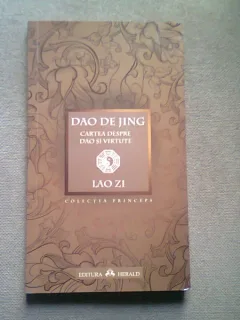 DAO DE JING CARTEA DESPRE DAO SI VIRTUTE - LAO ZI
