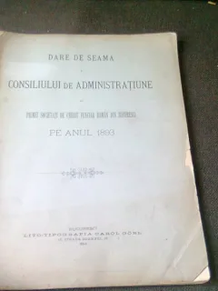 DAREA DE SEAMA A CONSILIULUI DE ADMINISTRATIE AL PRIMEI SOCIETATI DE CREDIT FUNCIAR ROMAN DIN BUCURESTI, PE ANUL 1893 SI  1881