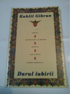 DARUL IUBIRII - KAHLIL GIBRAN  (portret in penita.nebunul....gradina profetului)
