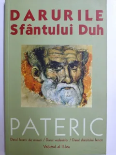 DARURILE SFANTULUI DUH, ANTOLOGIE A UNOR MANIFESTARI HARISMATICE, VOLUMUL II DE CRISTIAN BACANU , 2003