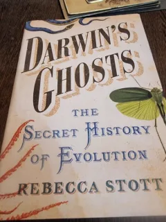 Darwin s Ghosts: The Secret History of Evolution - Rebecca Stott