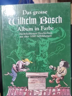 Das grosse Wilhelm Busch Album in Farbe