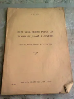 DATE NOUA DESPRE PODUL LUI TRAIAN DE LANGA T. SEVERIN - D. TUDOR