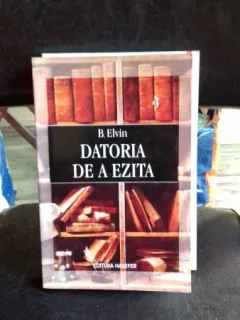 DATORIA DE A EZITA - B. ELVIN