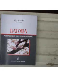 Datoria: Perspectiva multidisciplinara , Ana Bazac , 2012