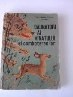 DAUNATORI AI VANATULUI SI COMBATEREA LOR - M. BODEA