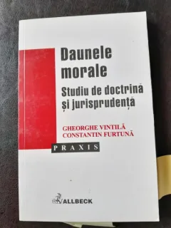 DAUNELE MORALE. STUDIU DE DOCTRINA SI JURISPRUDENTA - GHEORGHE VINTILA