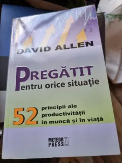 David Allen - Pregatit pentru orice situatie