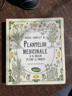 David Hoffmann Ghidul complet al plantelor medicinale si al bolilor pe care le vindeca