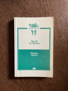 David Le Breton - Despre tacere