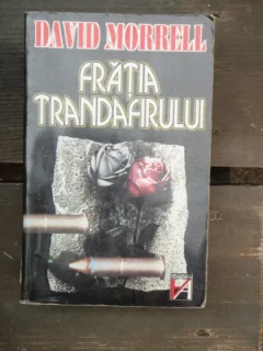 DAVID MORRELL - FRATIA TRANDAFIRULUI