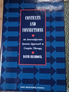 David Shaddock - Contexts and Connections. An intersubjective approach to couples therapy