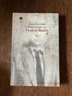David Sylvester - Interviuri cu Francis Bacon