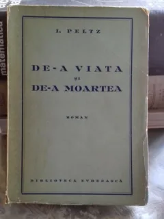 De-a viata si de-a moartea , I. Peltz