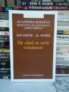 DE CAND SE SCRIE ROMANESTE , ION GHETIE AL. MARES