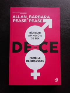 DE CE BARBATII AU NEVOIE DE SEX IAR FEMEILE DE DRAGOSTE - ALLAN & BARBARA PEASE