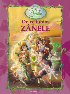 De ce iubim Zanele - Disney,, Egmont