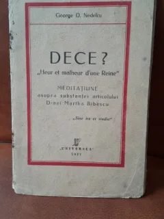 De ce? Meditatiune asupra substantei articolului Dnei Martha Bibescu - George D. Nedelcu  cu dedicatie